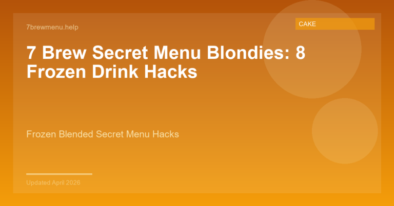 7 Brew secret menu Blondies featuring Banana Bread and Cookie Dough frozen drink hacks