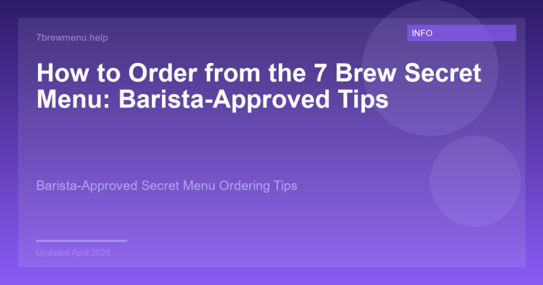 How to order from the 7 Brew secret menu with barista tips and ordering script examples