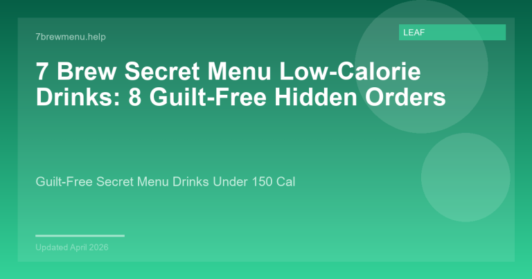 7 Brew low calorie secret menu drinks under 150 calories with sugar-free options
