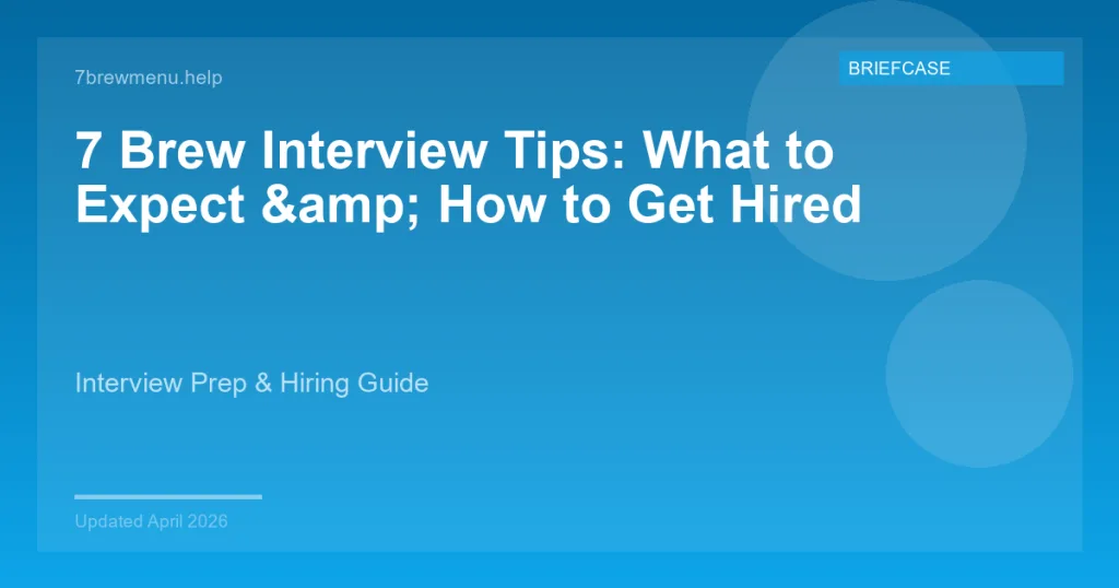 7 Brew Interview Tips: What to Expect & How to Get Hired
