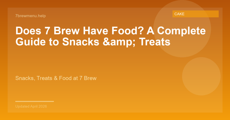 7 Brew food menu guide showing available snacks treats and cake pops