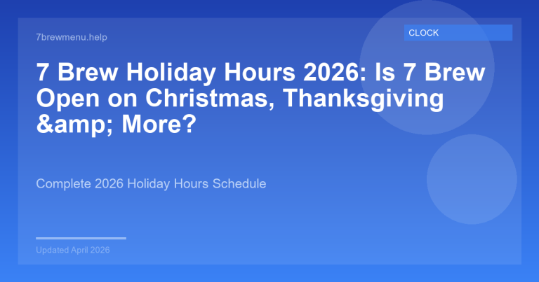 7 Brew holiday hours schedule for 2026 showing open and closed days for every holiday