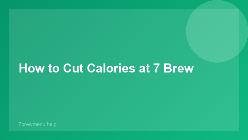 7 Brew Calories - 7 Brew Guide