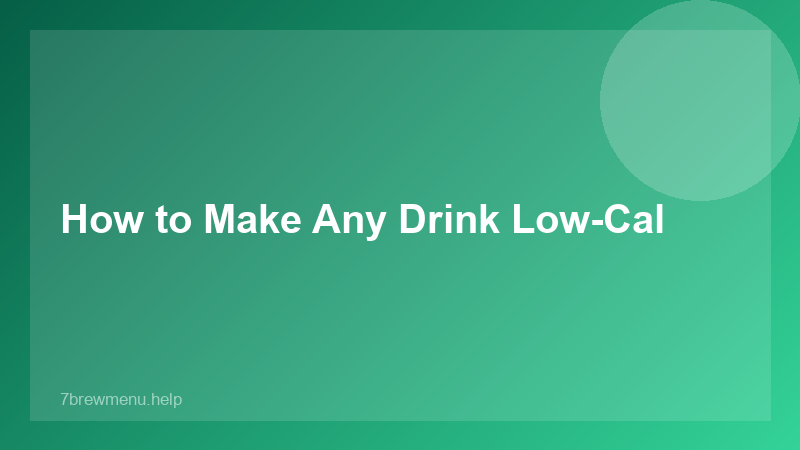 7 Brew Low Calorie Secret Menu - 7 Brew Guide