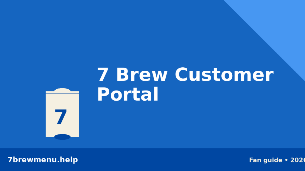 7 Brew Customer Portal & App Login (2026) — Unofficial Rewards Guide