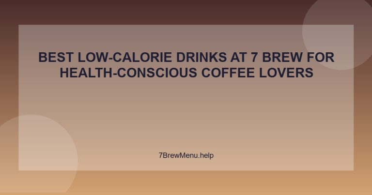 Best Low-Calorie Drinks at 7 Brew for Health-Conscious Coffee Lovers - 7 Brew Menu Guide