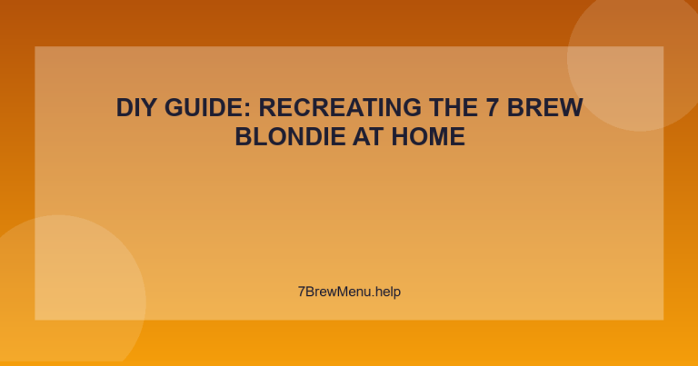 DIY Guide: Recreating the 7 Brew Blondie at Home - 7 Brew Menu Guide