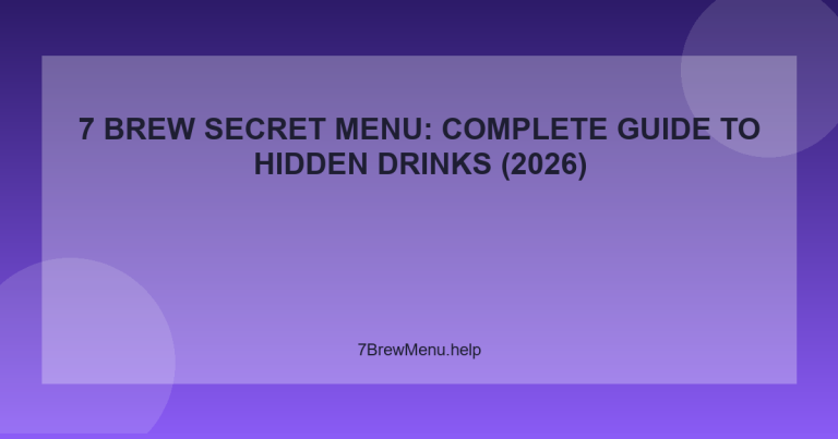 7 Brew Secret Menu: Complete Guide to Hidden Drinks (2026) - 7 Brew Menu Guide