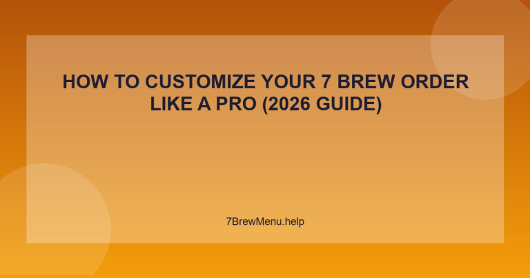 How to Customize Your 7 Brew Order Like a Pro (2026 Guide) - 7 Brew Menu Guide