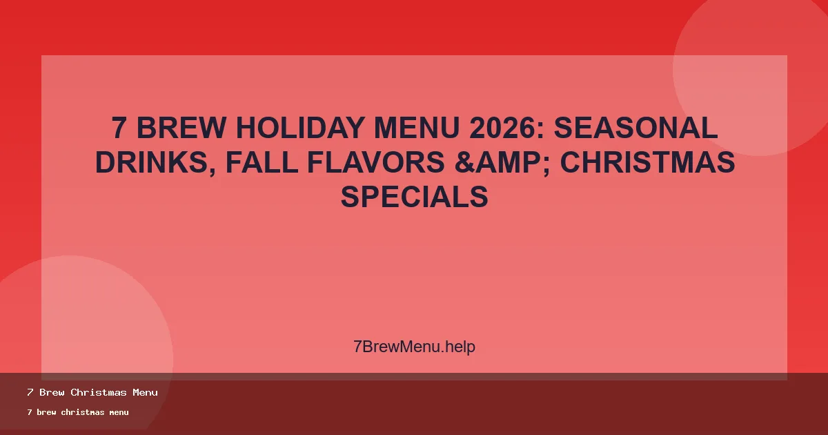 7 brew christmas menu