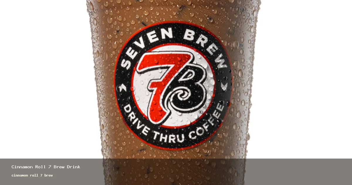 cinnamon roll 7 brew