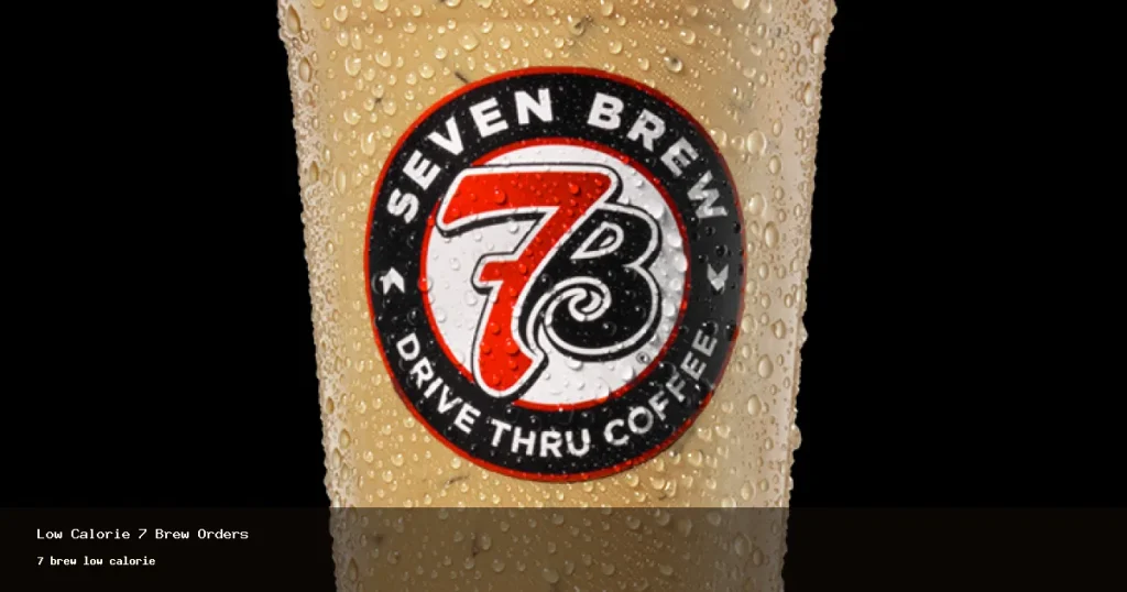 7 brew low calorie at 7 Brew drive-thru (2026)