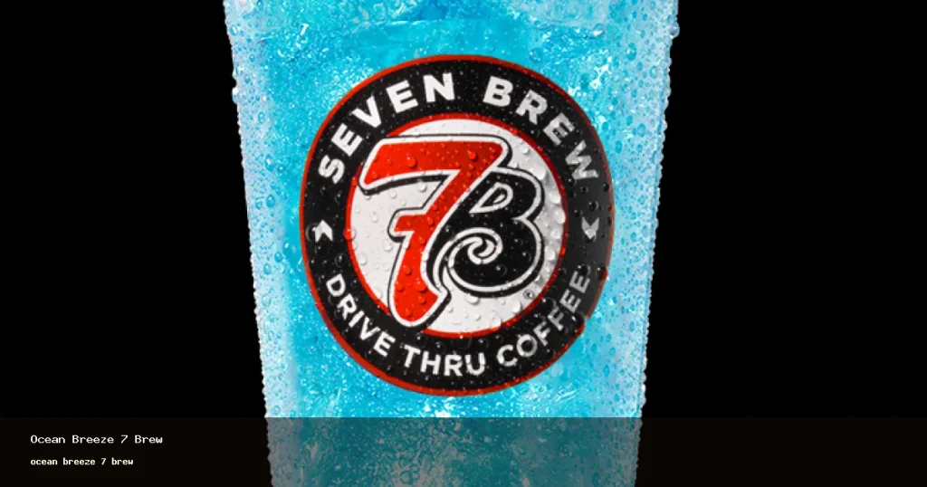 ocean breeze 7 brew at 7 Brew drive-thru (2026)