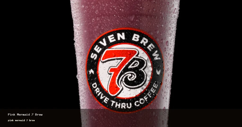 pink mermaid 7 brew at 7 Brew drive-thru (2026)