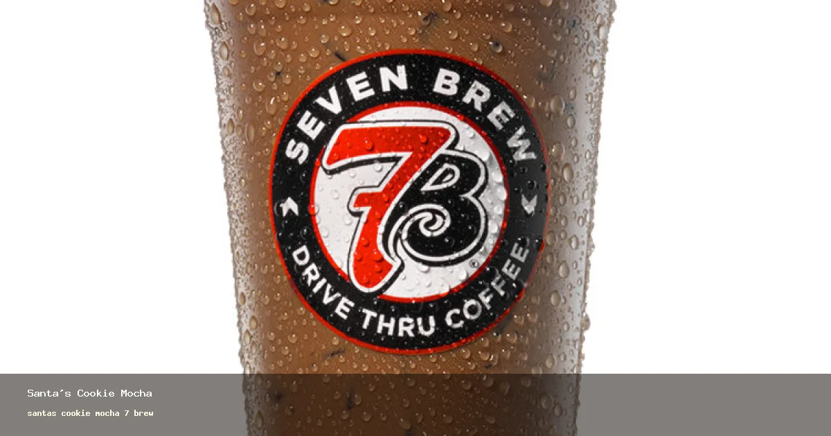 santas cookie mocha 7 brew