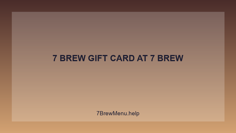 7 Brew <a href=